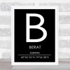 Berat Albania Coordinates Black & White World City Travel Print