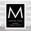 Mar Del Plata Argentina Coordinates Black & White Travel Print