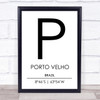 Porto Velho Brazil Coordinates Travel Print