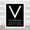 Victorville United States Of America Coordinates Black & White Quote Print