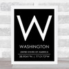 Washington United States Of America Coordinates Black & White Travel Quote Print
