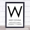 West Covina United States Of America Coordinates Quote Print