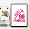 Fortnite 99 Problems Pink Children's Nursery Bedroom Wall Art Print