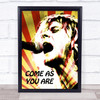 Kurt Cobain Come As You Are Funky Framed Wall Art Print