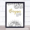 Vegan For Me Gold Text Style Quote Typogrophy Wall Art Print