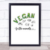 Vegan For The Animals Green Leaf Style Quote Typogrophy Wall Art Print