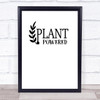 Vegan Plant Powered Quote Typogrophy Wall Art Print