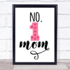 Number 1 Mom Quote Typogrophy Wall Art Print