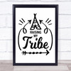 Raising My Tribe Bold Quote Typogrophy Wall Art Print