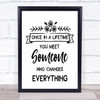 Someone Who Changes Everything Quote Typogrophy Wall Art Print