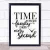 Time Spent With Family Worth Every Second Quote Typogrophy Wall Art Print