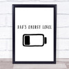 Dads Energy Level Quote Typogrophy Wall Art Print