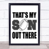 Football That's My Son Quote Typogrophy Wall Art Print