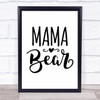 Heart Mama Bear Mum Mom Quote Typogrophy Wall Art Print