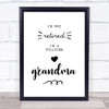 I'm Not Retired I'm A Full Time Grandma Quote Typogrophy Wall Art Print