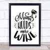 Mama Needs Wine Quote Typogrophy Wall Art Print