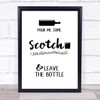 Pour Me Some Scotch & Leave The Bottle Quote Typogrophy Wall Art Print