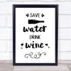 Save Water Drink Wine Swirl Quote Typogrophy Wall Art Print