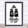 Shake It Up Salt Pepper Kitchen Quote Typogrophy Wall Art Print