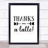 Thanks A Latte Quote Typogrophy Wall Art Print