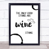 The Only Good Stains Are Wine Stains Quote Typogrophy Wall Art Print