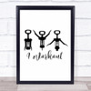 Wine Corkscrew I Work Out Quote Typogrophy Wall Art Print