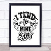 I Tend To Wine A Lot Quote Typogrophy Wall Art Print