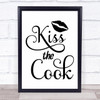 Kiss The Cook Kitchen Quote Typogrophy Wall Art Print