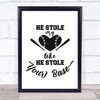 He Stole My Heart Baseball Player Quote Typogrophy Wall Art Print