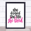 She Designed The Life She Loved Quote Typogrophy Wall Art Print