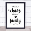 Some Call It Chaos Quote Typogrophy Wall Art Print
