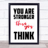 You Are Stronger Than You Think Black Red Quote Typogrophy Wall Art Print