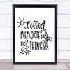 Collect Memories Not Things Quote Typogrophy Wall Art Print