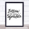Follow Your Inner Sparkle Quote Typogrophy Wall Art Print