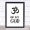 Om My God Quote Typogrophy Wall Art Print