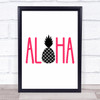 Aloha Hot Pink Pineapple Quote Typogrophy Wall Art Print