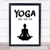 Yoga Body Soul Me Quote Typogrophy Wall Art Print