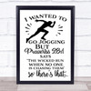 Funny Jogging Quote Typogrophy Wall Art Print