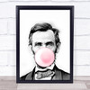 Abraham Lincoln Bubblegum Wall Art Print