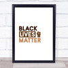 Black Lives Matter Bold Statement Brown Wall Art Print