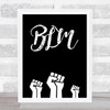 Black Lives Matter Graphic Style Fists On Black Wall Art Print