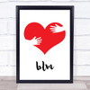 Black Lives Matter Hugging Arms On Red Heart Wall Art Print