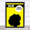 Black Lives Matter I Have A Dream Silhouette Yellow Wall Art Print