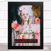 Renaissance Humour Lady When You Fit In You Do Not Stand Out Wall Art Print
