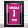 Grandad No.1 Football Shirt Pink Personalised Dad Father's Day Gift Print