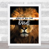 Lion King Of All Dads Dad Father's Day Gift Wall Art Print