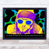 Kurt Cobain I'd Rather Be Hated For Who I Am Pop Art Wall Art Print