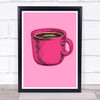 Coffee Cup Pop Art Magenta Pink Wall Art Print