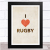 I Love Rugby Rustic Simple Wall Art Print