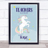 Teachers Are Like Unicorns Magic Colourful Rearing Personalised Wall Art Print